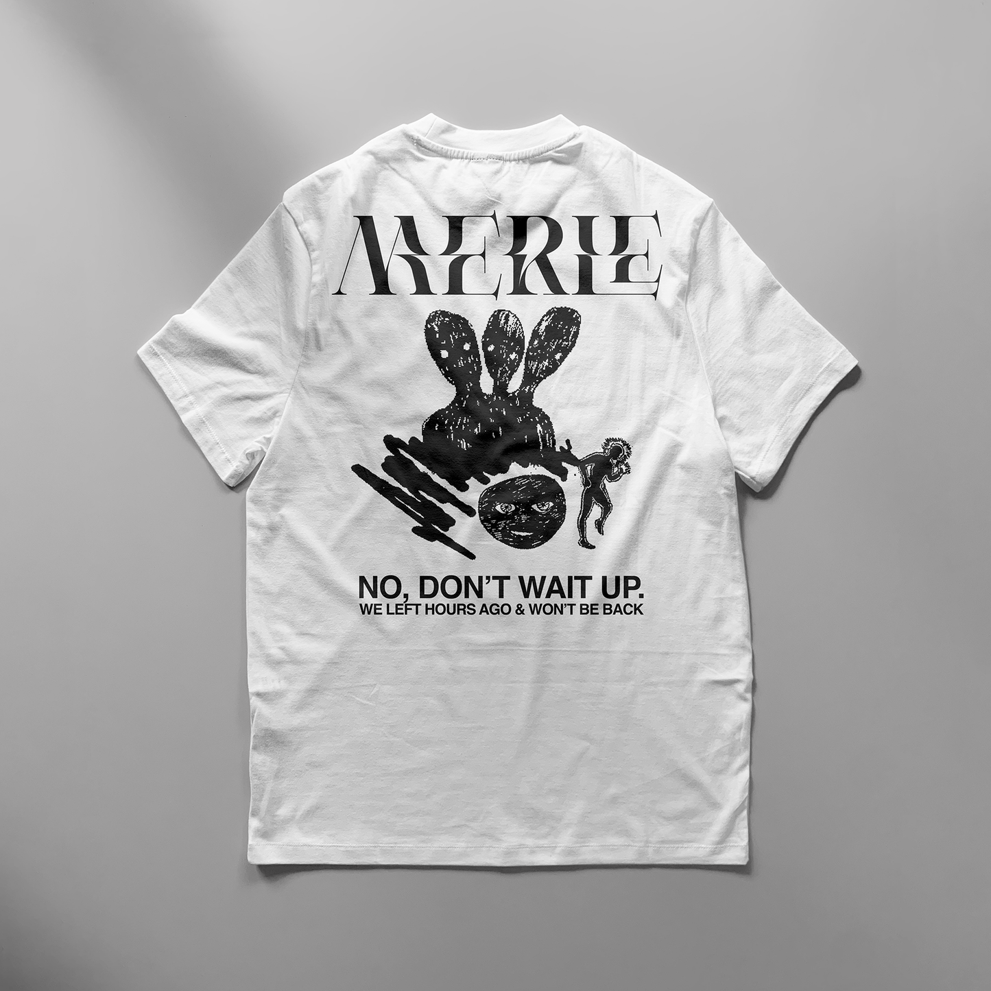 DON'T WAIT UP TEE