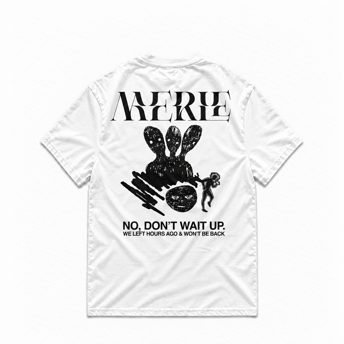 DON'T WAIT UP TEE