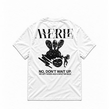 DON'T WAIT UP TEE